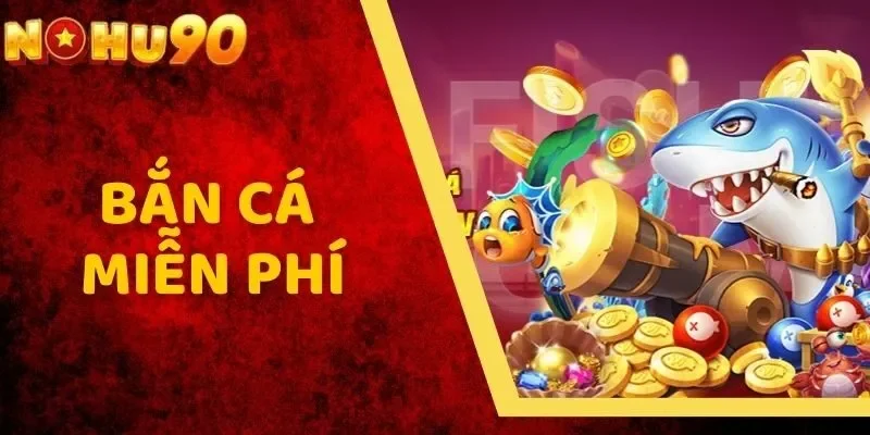 Mẹo Chơi Bắn Cá Tại Nohu90 Giúp Bạn Luôn Dẫn Trước 2 Mẹo Chơi Bắn Cá Hiệu Quả tại Nohu90