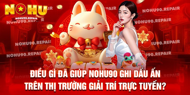 Nekko May Mắn Nohu90 – Chiến Thuật Vàng Giúp Người Chơi Thắng Lớn 1 Nekko May Mắn Nohu90: Bí Quyết Chiếm Lĩnh Vòng Quay